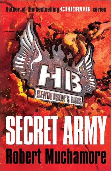 Henderson's Boys: Secret Army: Book 3 - Henderson's Boys - Robert Muchamore - Books - Hachette Children's Group - 9780340956502 - February 4, 2010