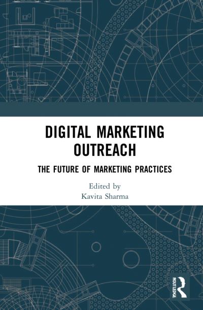 Cover for Kavita Sharma · Digital Marketing Outreach: The Future of Marketing Practices (Hardcover Book) (2022)