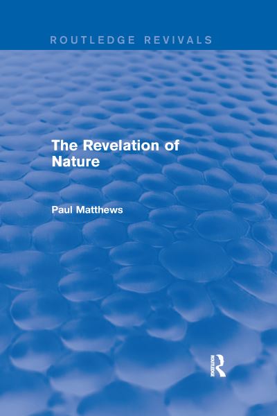 Cover for Paul Matthews · The Revelation of Nature - Routledge Revivals (Paperback Book) (2021)