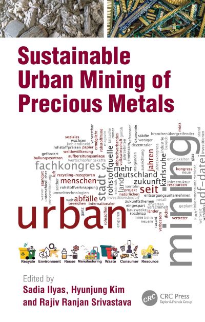 Cover for Ilyas, Sadia (Jeonbuk National University, Republic of Korea) · Sustainable Urban Mining of Precious Metals (Hardcover Book) (2021)