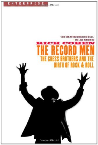 Cover for R. Cohen · Record Men: The Chess Brothers and the Birth of Rock and Roll (Pocketbok) (2005)
