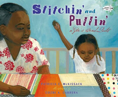 Cover for Patricia McKissack · Stitchin' and Pullin' A Gee's Bend Quilt (Paperback Book) (2016)