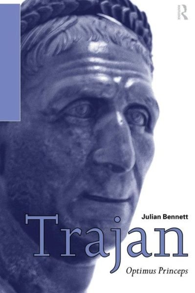 Cover for Julian Bennett · Trajan: Optimus Princeps - Roman Imperial Biographies (Pocketbok) (2000)