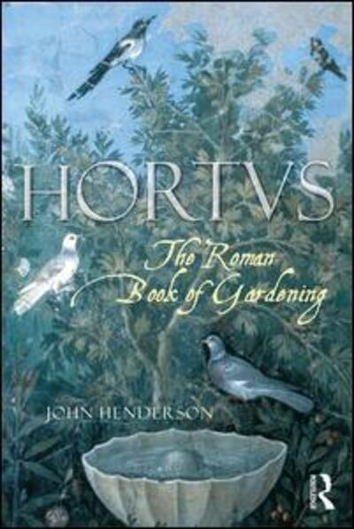 Cover for John Henderson · The Roman Book of Gardening (Pocketbok) [New edition] (2004)