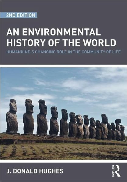 Cover for J. Donald Hughes · An Environmental History of the World: Humankind's Changing Role in the Community of Life (Paperback Book) (2009)