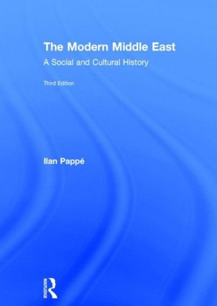 Cover for Ilan Pappe · The Modern Middle East: A Social and Cultural History (Hardcover Book) (2013)