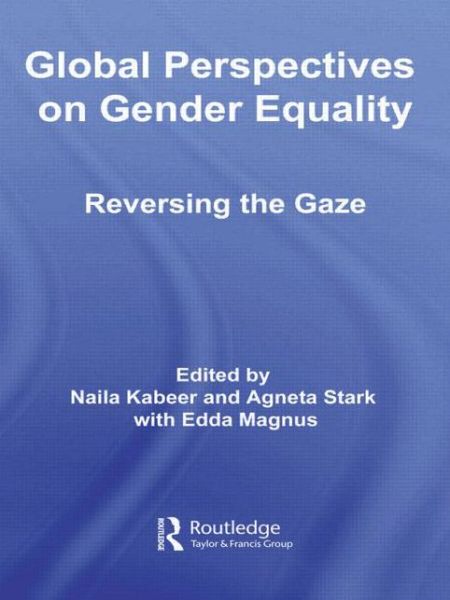 Cover for Naila Kabeer · Global Perspectives on Gender Equality: Reversing the Gaze - Routledge / UNRISD Research in Gender and Development (Paperback Bog) (2009)