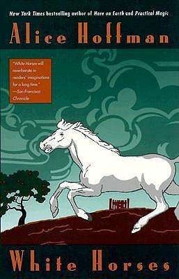 Cover for Alice Hoffman · White Horses (Paperback Bog) (1999)