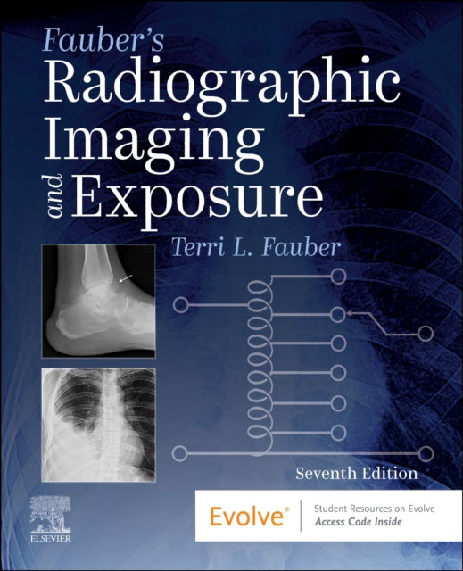 Fauber, Terri L. (Professor Emeritus of Radiation Sciences,Department of Radiation Sciences,College of Health Professions,Virginia Commonwealth University) · Fauber's Radiographic Imaging and Exposure (Paperback Book) (2024)