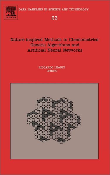 Nature-inspired Methods in Chemometrics: Genetic Algorithms and Artificial Neural Networks - Data Handling in Science and Technology - Riccardo Leardi - Livros - Elsevier Science & Technology - 9780444513502 - 1 de dezembro de 2003