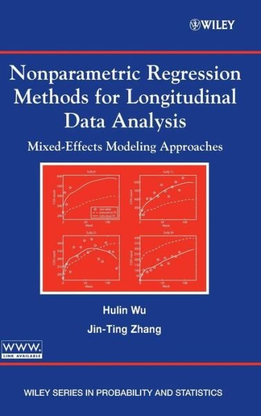 Cover for Wu, Hulin (University of Rochester, Rochester, New York) · Nonparametric Regression Methods for Longitudinal Data Analysis: Mixed-Effects Modeling Approaches - Wiley Series in Probability and Statistics (Hardcover Book) (2006)