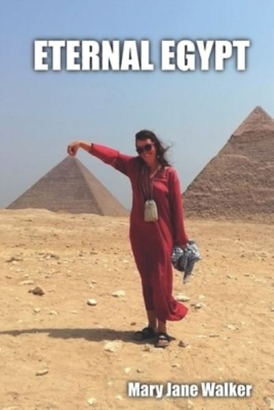 Cover for Mary Jane Walker · Eternal Egypt (Paperback Bog) (2020)