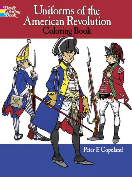 Cover for Peter F. Copeland · Uniforms of the American Revolution - Dover Fashion Coloring Book (Pocketbok) (2003)