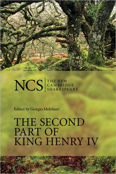 The Second Part of King Henry IV - The New Cambridge Shakespeare - William Shakespeare - Kirjat - Cambridge University Press - 9780521689502 - torstai 3. toukokuuta 2007