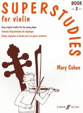 Superstudies Violin Book 2 - Superstudies - Cohen - Libros - Faber Music Ltd - 9780571514502 - 26 de noviembre de 1993
