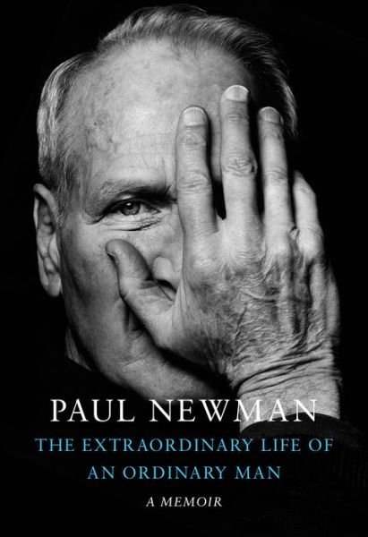 Cover for Paul Newman · Extraordinary Life of an Ordinary Man (Hardcover bog) (2022)