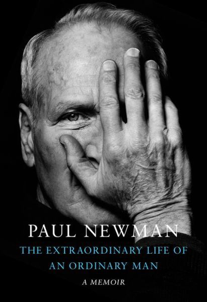 Extraordinary Life of an Ordinary Man - Paul Newman - Bücher - Knopf Doubleday Publishing Group - 9780593534502 - 18. Oktober 2022