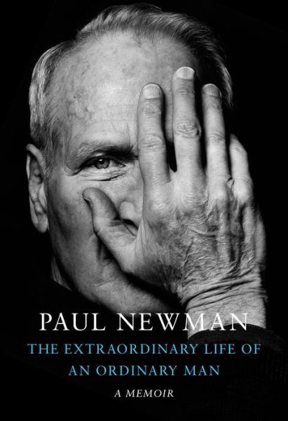 Extraordinary Life of an Ordinary Man - Paul Newman - Bøger - Knopf Doubleday Publishing Group - 9780593534502 - 18. oktober 2022