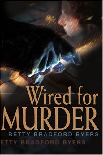 Cover for Betty Byers · Wired for Murder (Paperback Book) (2002)