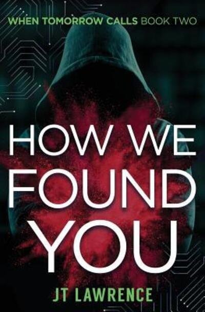 Cover for JT Lawrence · How We Found You (Paperback Bog) (2017)