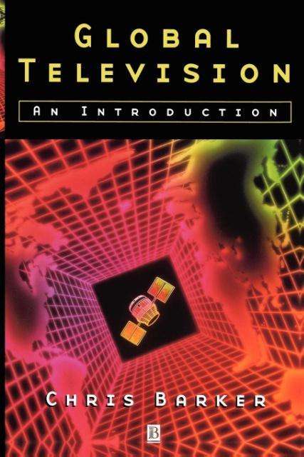 Cover for Barker, Christopher (University of Wolverhampton, UK) · Global Television: An Introduction (Paperback Book) (1997)