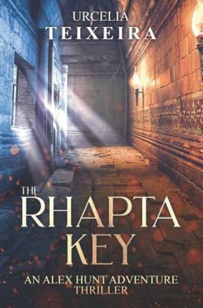 Cover for Urcelia Teixeira · The RHAPTA KEY: An ALEX HUNT Adventure Thriller - Alex Hunt Adventure Thrillers (Pocketbok) (2018)