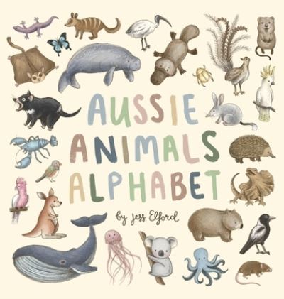 Cover for Jess Elford · Aussie Animals Alphabet (Hardcover Book) (2020)