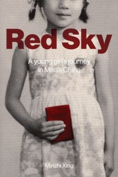 Cover for Minzhi Xing · Red Sky: A Young Girl's Journey in Mao's China (Paperback Book) (2023)