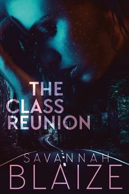 Cover for Savannah Blaize · The Class Reunion (Paperback Book) (2019)