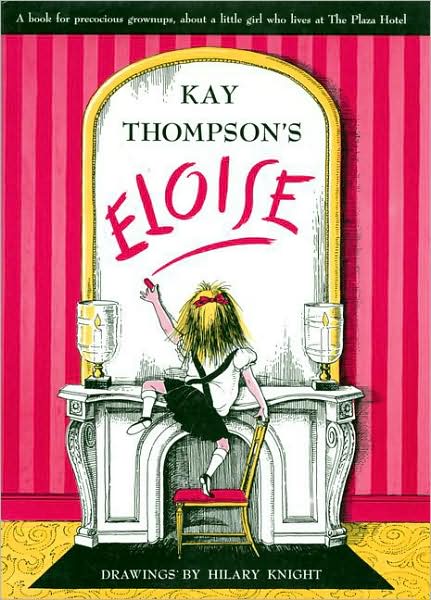 Cover for Kay Thompson · Eloise: a Book for Precocious Grown Ups (Hardcover Book) [Reissue edition] (1969)