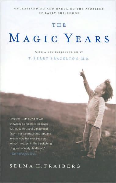 Cover for Selma H. Fraiberg · The Magic Years: Understanding and Handling the Problems of Early Childhood (Taschenbuch) [Ed edition] (1996)