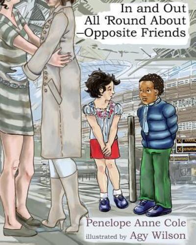 Cover for Penelope Anne Cole · In and Out, All 'Round About - Opposite Friends (Pocketbok) (2016)