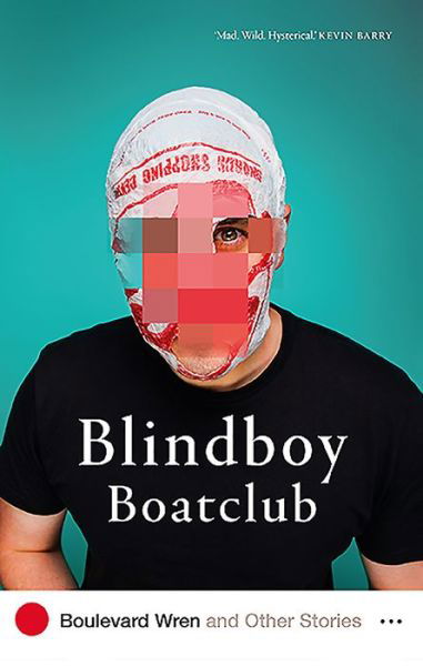 Cover for Blindboy Boatclub · Boulevard Wren and Other Stories (Paperback Book) (2020)