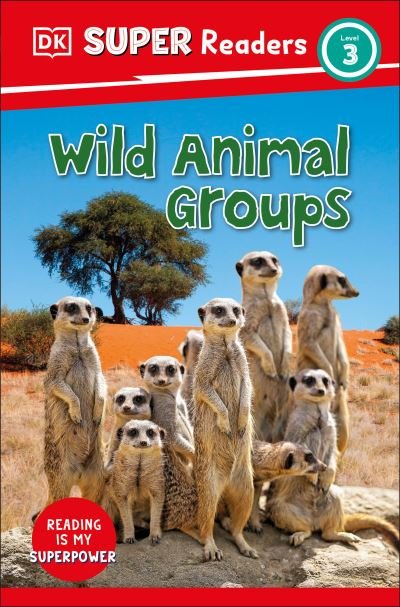 Cover for Dk · DK Super Readers Level 3 Wild Animal Groups (Bok) (2023)
