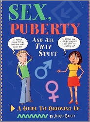 Sex, Puberty and All That Stuff - Jacqui Bailey - Książki - Hachette Children's Group - 9780749658502 - 7 lipca 2005