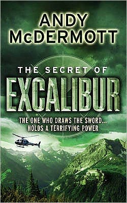 Cover for Andy McDermott · The Secret of Excalibur (Wilde / Chase 3) - Wilde / Chase (Paperback Book) (2009)