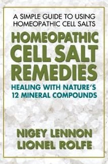 Cover for Nigel Lennon · Homeopathic Cell Salt Remedies: Healing with Natures Twelve Mineral Compounds (Taschenbuch) (2004)