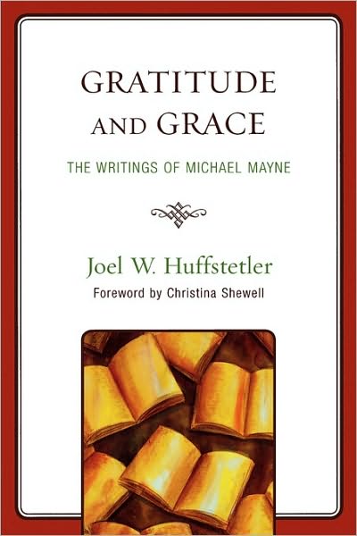 Cover for Joel W. Huffstetler · Gratitude and Grace: The Writings of Michael Mayne (Paperback Book) (2009)