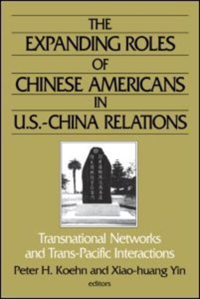 Cover for Peter Koehn · The Expanding Roles of Chinese Americans in U.S.-China Relations: Transnational Networks and Trans-Pacific Interactions (Pocketbok) (2002)