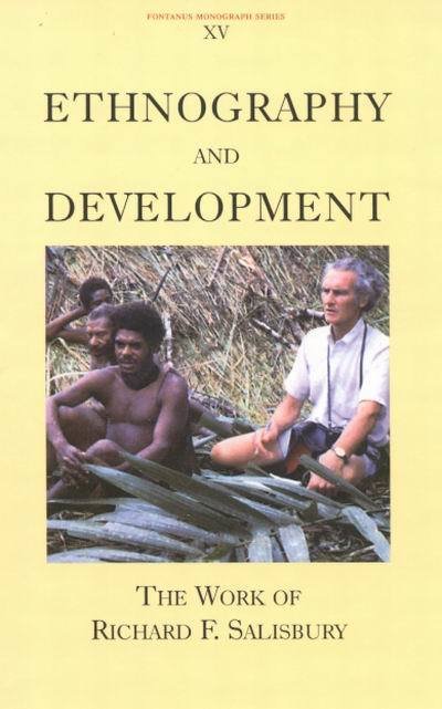 Cover for Silverman · Ethnography and Development: The Work of Richard F. Salisbury - Fontanus Monograph Series (Hardcover Book) (2004)