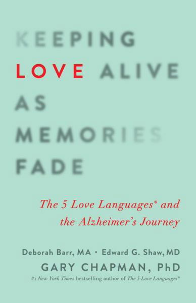 Cover for Gary D. Chapman · Keeping Love Alive As Memories Fade (Paperback Book) (2016)