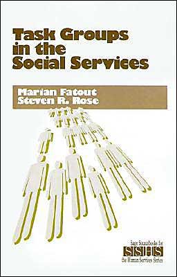 Task Groups in the Social Services - SAGE Sourcebooks for the Human Services - Marian F. Fatout - Bücher - SAGE Publications Inc - 9780803954502 - 27. April 1995