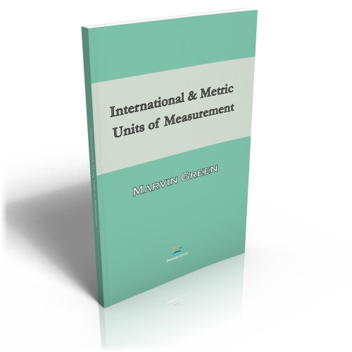 International and Metric Units of Measurement - Marvin Green - Books - Chemical Publishing Co Inc.,U.S. - 9780820601502 - October 11, 1973