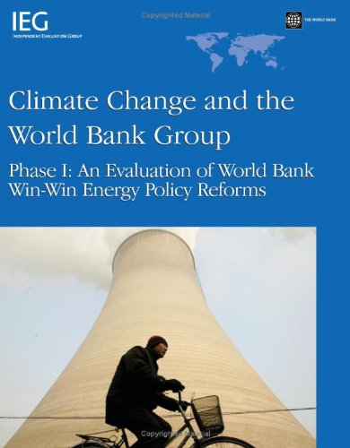 Climate Change and the World Bank Group: Phase I - an Evaluation of World Bank Win-win Energy Policy Reforms (Independent Evaluation Group Studies) - Kenneth Chomitz - Books - World Bank Publications - 9780821378502 - June 1, 2009