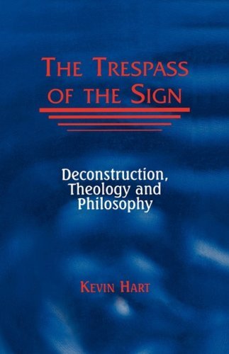 Cover for Kevin Hart · The Trespass of the Sign: Deconstruction, Theology, and Philosophy - Perspectives in Continental Philosophy (Paperback Bog) (2000)
