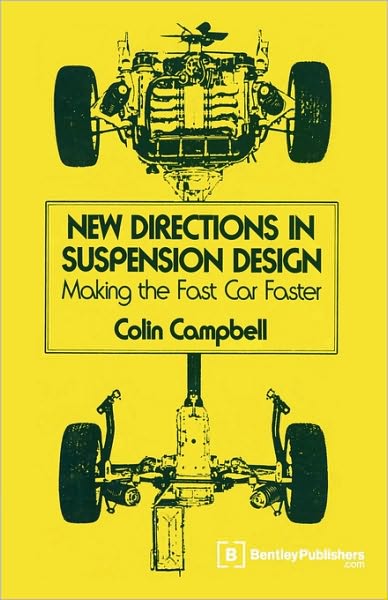 Cover for Colin Campbell · New Directions in Suspension Design: Making the Fast Car Faster (Hardcover Book) [First edition] (1981)