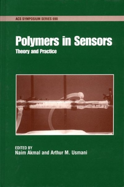 Cover for American Chemical Society · Polymers in Sensors: Theory and Practice - ACS Symposium Series (Hardcover Book) (1998)