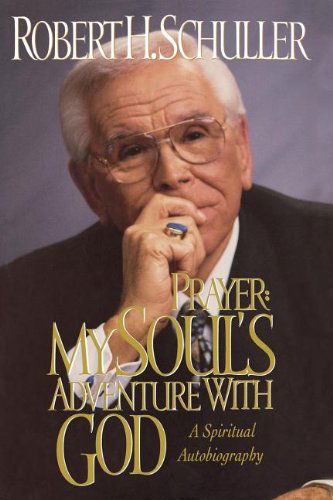 Prayer - Robert H. Schuller - Books - Thomas Nelson - 9780849929502 - May 27, 2009