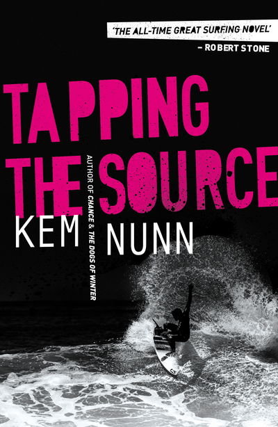 Tapping the Source - Kem Nunn - Bøger - Bedford Square Publishers - 9780857302502 - 22. august 2018