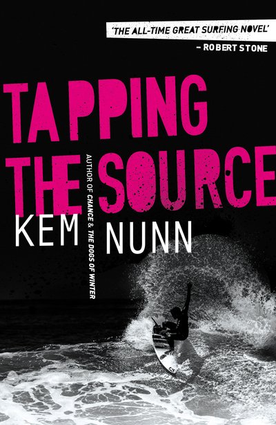 Tapping the Source - Kem Nunn - Kirjat - Bedford Square Publishers - 9780857302502 - keskiviikko 22. elokuuta 2018